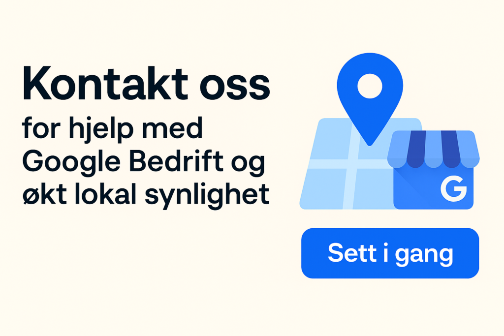 Kontakt oss – Google Bedrift hjelp 2025